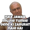 ISKA JAWAB MUJHE TUMHе Dene KI ZARURAT NAHI HAI