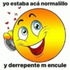 yo estaba acá normalillo
y derrepente m encule
