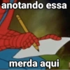 anotando essa
merda aqui