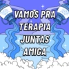 VAMOS PRA
TERAPIA
JUNTAS
AMIGA