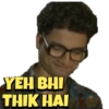 YEH BHI
THIK HAI