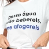Dessa água
ão bebereis,
me afogareis