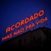 ACORDADO MAS NAO PRA VIDA