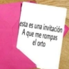 esta es una invitación A que me rompas el orto