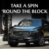 TAKE A SPIN
'ROUND THE BLOCK
CX-8
