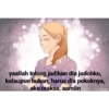 yaallah tolong jadikan dia jodohku,
kalaupun bukan, harus dia pokoknya,
aku maksa, aamiin
