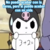 No puedo acabar con la tarea, pero si puedo acabar con mi vida 3+2=