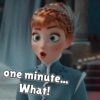 one minute...
What!