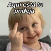 Aquí está tu
pndeja