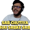 SAB CHUTIYA HAI SABKE SAB