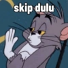 skip dulu