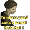 Tumhara yaad aana v kamal Hota Hai !