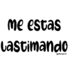 me estas
vastimando
Vuokufa$