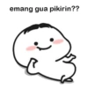 emang gua pikirin??