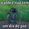 o pobre não tem
um dia de paz