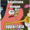 bagaimana
dengan
OP
oppai rata