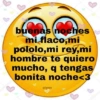 buenas noches
mi flaco,mi
pololo, mi rey,mi
hombre te quiero
mucho, q tengas
bonita noche<3
@lynn
