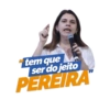 tem que ser do jeito PEREIRA"