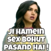 JI HAmein Sex BOHUT PASAND HAI!