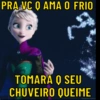PRA VC Q AMA O FRIO
$
TOMARA O SEU
CHUVEIRO QUEIME