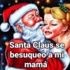 Santa Claus le dio un 💋 a mamá  15