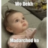 Wo Dekh Madarchod ko