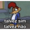 talvez sim talvez não