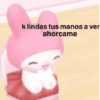 k lindas tus manos a ver ahorcame