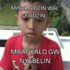 MINAL AIDZIN WAL FAIDZIN MAAF KALO GW NYEBELIN
