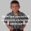 No sé ligar pero ya le di corazoncito a tu historia, tu ya sabrás que roio