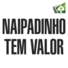 NAIPADINHO TEM VALOR
