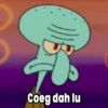 Coeg dah lu