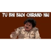 TU BHI BADI CHIRAND HAI OLTO