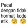 Pecat dengan tidak hormat kode etik