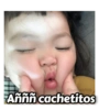 Añññ cachetitos