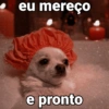 eu mereço e pronto