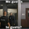 POLICIA Me gustas TOS TMENT 678 te gusto?