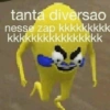 tanta diversao nesse zap kkkkkkkkk kkkkkkkkkkkkkkkk