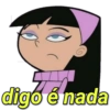 digo é nada