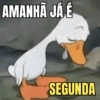 AMANHÃ JÁ É SEGUNDA