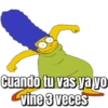 Cuando tu vas ya yo vine 3 veces