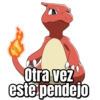 Otra vez
este pendejo