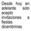 Desde hoy en adelante solo acepto invitaciones a fiestas dicembrinas