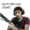 Say it with your chest!