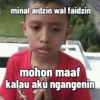 minal aidzin wal faidzin mohon maaf kalau aku ngangenin