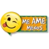ME AME MENOS