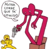 AGORA CORRE QUE TA' COMIGO