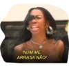 NUM ME ARRASA NÃO!