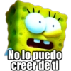 No lo puedo creer de ti