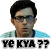 YE KYA??